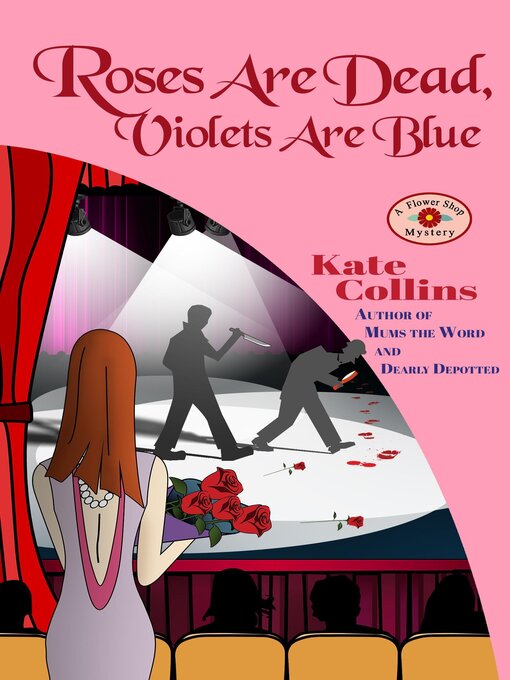 Title details for Roses Are Dead, Violets Are Blue by Kate Collins - Available